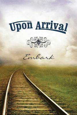 Upon Arrival: Embark 1