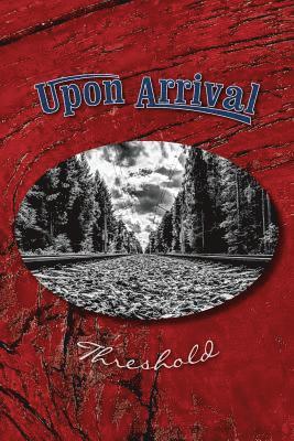 Upon Arrival: Threshold 1