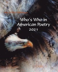 bokomslag Who's Who in American Poetry 2021 Vol. 1