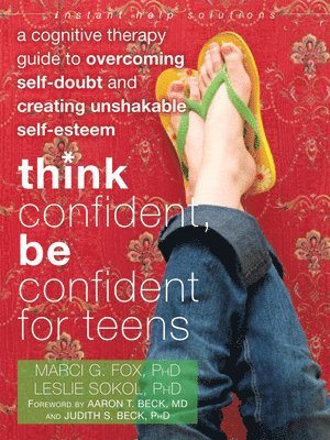 Leslie Sokol, Marci Fox - Think Confident, Be Confident for Teens, Häftad