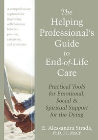 bokomslag The Helping Professional's Guide to End-of-Life Care