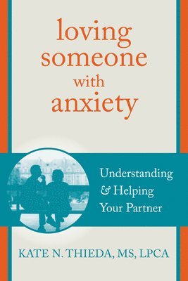 bokomslag Loving Someone with Anxiety
