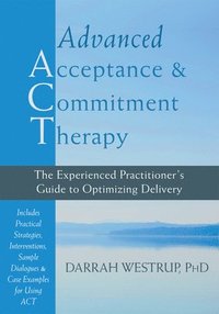 bokomslag Advanced Acceptance and Commitment Therapy