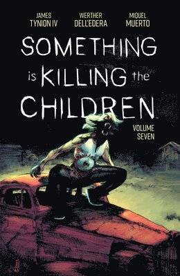 James Tynion IV - Something is Killing the Children Vol. 7, Häftad