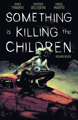 Something is Killing the Children Vol 7 1