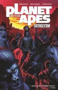 bokomslag Planet of the Apes: Cataclysm Vol. 1