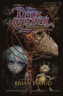 bokomslag Jim Henson's The Dark Crystal: Creation Myths Vol. 3