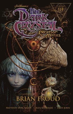 Jim Henson's The Dark Crystal: Creation Myths Vol. 3 1