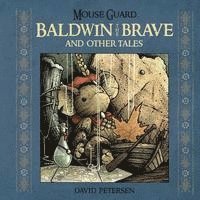 bokomslag Mouse Guard: Baldwin the Brave and Other Tales