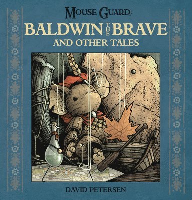 David Petersen - Mouse Guard: Baldwin the Brave and Other Tales, Inbunden