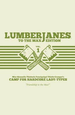 Shannon Watters, Grace Ellis, ND Stevenson - Lumberjanes To The Max Vol. 1, Inbunden