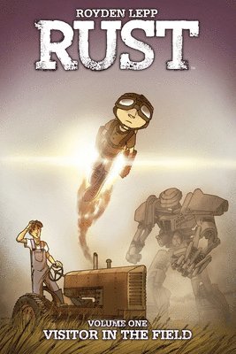 Royden Lepp - Rust Vol. 1: Visitor in the Field, Häftad