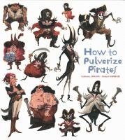 bokomslag How to Pulverize Pirates