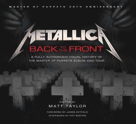 Matt Taylor - Metallica: Back to the Front, Inbunden