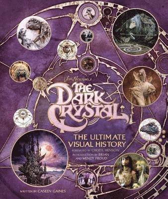 bokomslag The Dark Crystal: The Ultimate Visual History