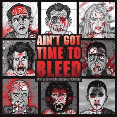 Ain't Got Time to Bleed 1