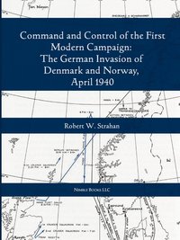 bokomslag Command and Control of the First Modern Joint Campaign