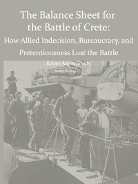 bokomslag Why the Allies Lost the Battle of Crete