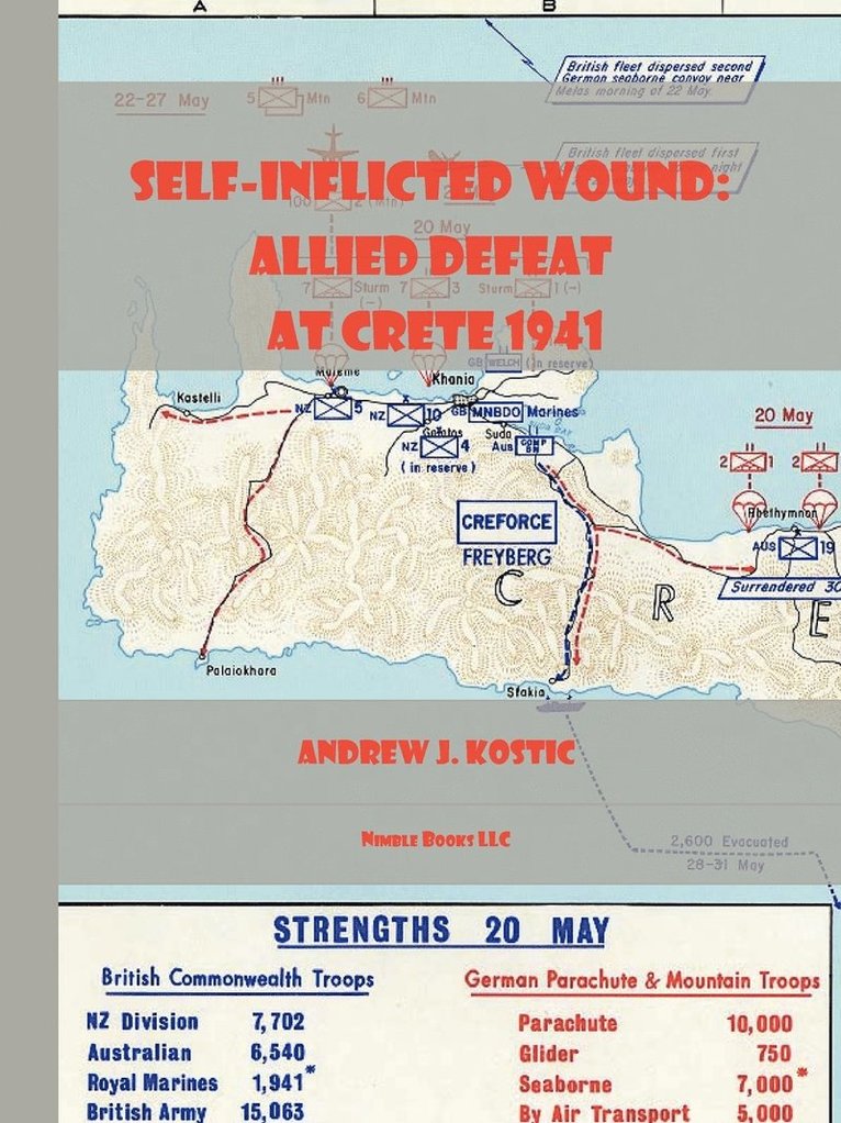 Self-Inflicted Wound Allied Defeat in Crete, May 1941 1
