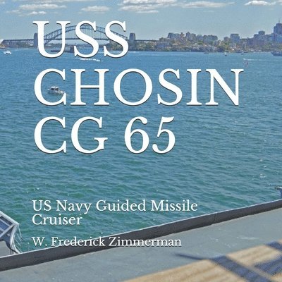 USS Chosin CG 65: US Navy Guided Missile Cruiser 1
