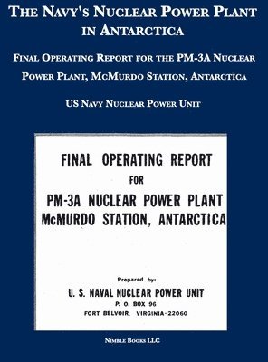 The Navy's Nuclear Power Plant in Antarctica 1