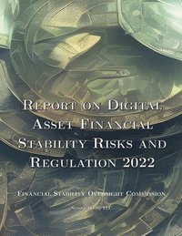 bokomslag Report on Digital Asset Financial Stability Risks and Regulation 2022