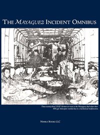 bokomslag The Mayaguez Incident Omnibus