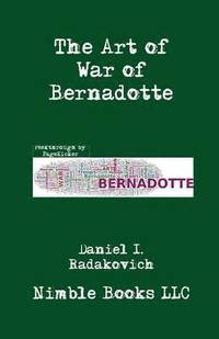 bokomslag The Art of War of Bernadotte