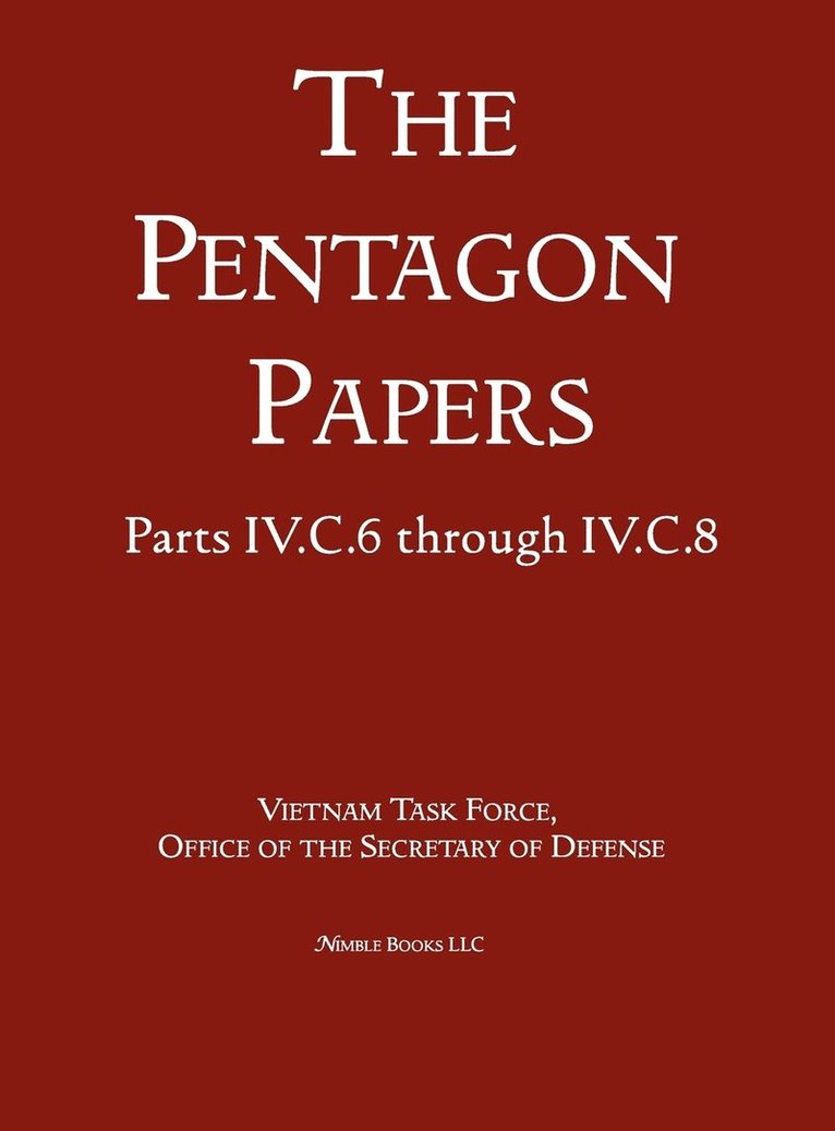United States - Vietnam Relations 1945 - 1967 (The Pentagon Papers) (Volume 5) 1