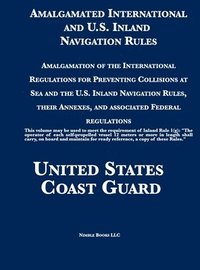 bokomslag Amalgamated International and U.S. Inland Navigation Rules