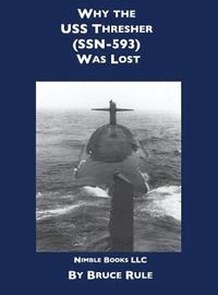 bokomslag Why the USS Thresher (SSN 593) Was Lost