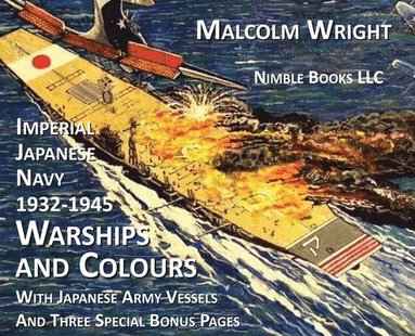 bokomslag Imperial Japanese Navy 1932-1945 Warships and Colours