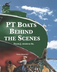 bokomslag PT Boats Behind The Scenes