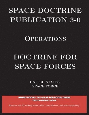 United States Space Force, Fred Zimmerman - Space Doctrine Publication 3-0 Operations, Häftad