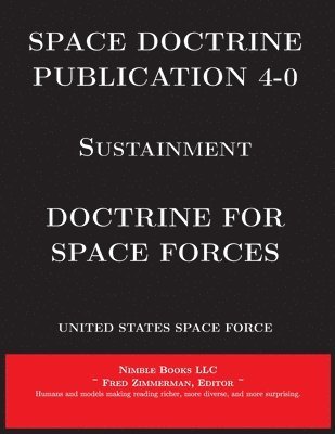 Space Doctrine Publication 4-0 Sustainment 1