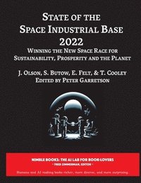 bokomslag State of The Space Industrial Base 2022