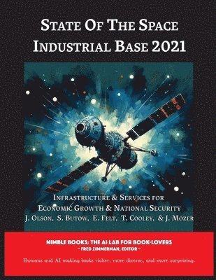 bokomslag State of The Space Industrial Base 2021