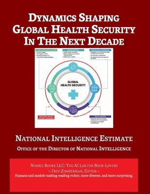 Dynamics Shaping Global Health Security in The Next Decade 1