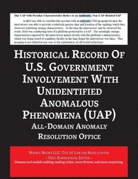 bokomslag Report on the Historical Record of U.S. Government Involvement with Unidentified Anomalous Phenomena (UAP)