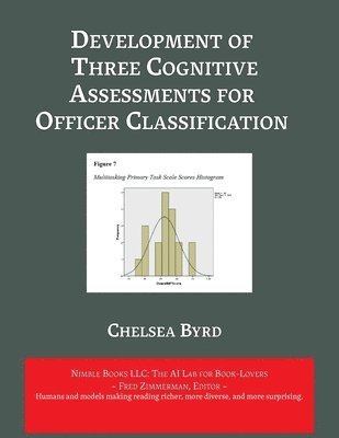 Development of Three Cognitive Assessments for Officer Classification 1