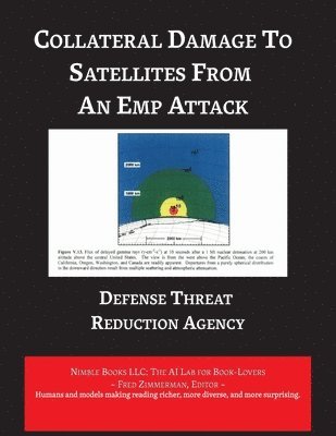 Collateral Damage to Satellites from An EMP Attack 1