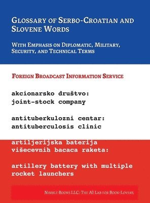Foreign Broadcast Information Service - Glossary of Serbo-Croatian and Slovene Words, Inbunden