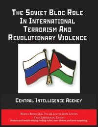 bokomslag Soviet Bloc Role In International Terrorism And Revolutionary Violence