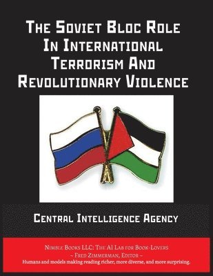 bokomslag Soviet Bloc Role In International Terrorism And Revolutionary Violence