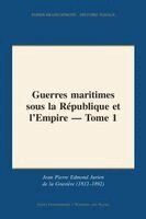 Edmond Jurien de la Gravière - Guerres maritimes sous la République et l'Empire - Tome 1, Häftad