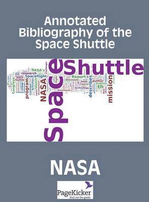 Annotated Bibliography of the Space Shuttle (Two Volumes) 1