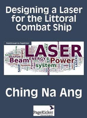 Designing a Laser for the Littoral Combat Ship 1