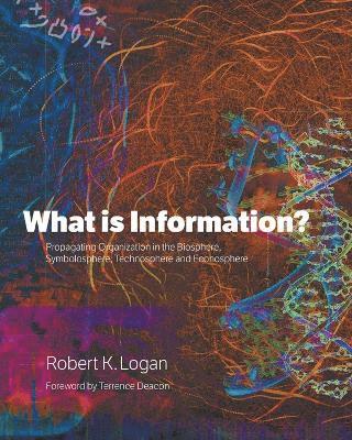 Robert K Logan - What is Information?, Häftad