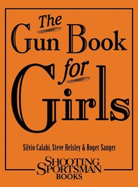 bokomslag The Gun Book for Girls