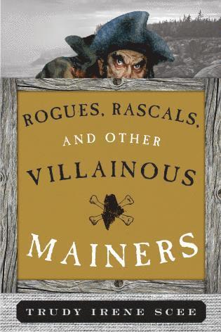 bokomslag Rogues, Rascals, and Other Villainous Mainers